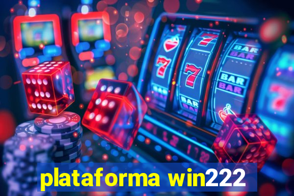 plataforma win222